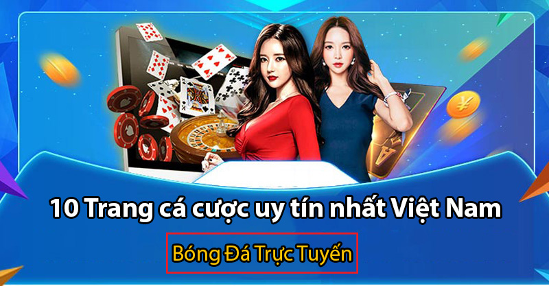 top 10 casino online uy tín nhất việt nam