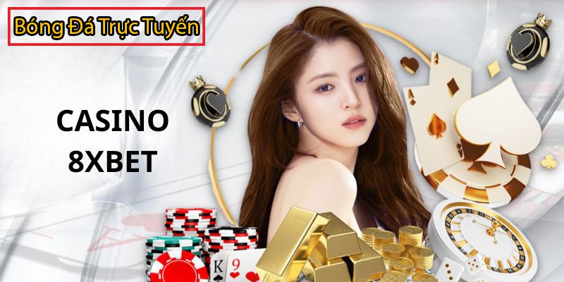 Top 5 trang chơi casino trực tuyến uy tín nhất Việt Nam 7 Trang đánh casino trực tuyến lâu đời tại Châu Á – 8XBET