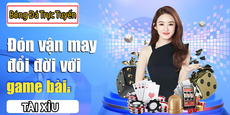 Các game tài xỉu online được nhiều người lựa chọn