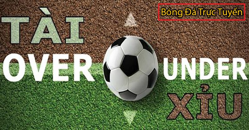 tài xỉu trong bóng đá là gì