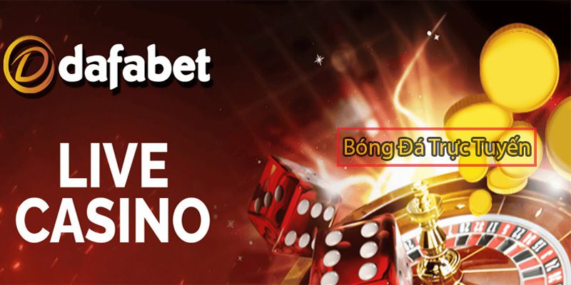 Dafabet | Trang chơi Casino trực tuyến uy tín hàng đầu Châu Á